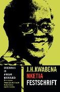 Discourses in African Musicology: J.H. Kwabena Nketia Festschrift