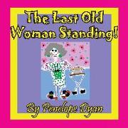 The Last Old Woman Standing!