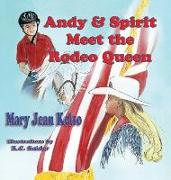 Andy & Spirit Meet the Rodeo Queen