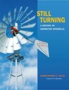 Still Turning, 27: A History of Aermotor Windmills