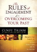 Rules of Engagement for Overcoming Your Past