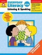 Everyday Literacy: Listening & Speaking, Grade Prek Teacher Resource