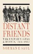 Distant Friends: The Evolution of United States-Russian Relations, 1763-1867