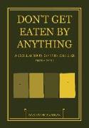 Don't Get Eaten by Anything: A Collection of the Dailies 2011-2013