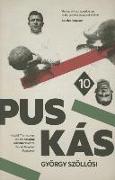Puskaas: Madrid, the Magyars and the Amazing Adventures of the World's Greatest Goalscorer