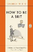 How to be a Brit