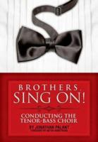 Brothers, Sing on!