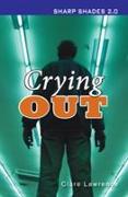 Crying Out (Sharp Shades)