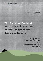 The American Pastoral and Its De-Idealization in Two Contemporary American Novels