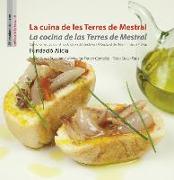La cuina de les Terres de Mestral / La cocina de las Terres de Mestral : Gastronomia tradicional i de la clotxa de Vandellòs i de l'Hospitalet de l'Infant, Tivissa i Pratdip