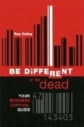 Be Different or Be Dead