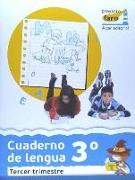 Proyecto Faro, lengua, 3 Educación Primaria, 2 ciclo. 3 trimestre. Cuaderno