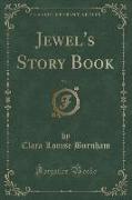 Jewel's Story Book, Vol. 1 (Classic Reprint)