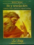 Fe y revelación : conocer a Dios a través de la Sagrada Escritura