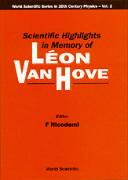 Scientific Highlights in Memory of Leon Van Hove