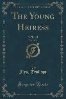 The Young Heiress, Vol. 3 of 3