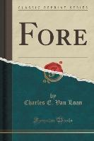 Fore (Classic Reprint)