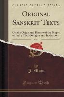 Original Sanskrit Texts, Vol. 1