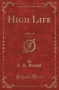 High Life, Vol. 1 of 3