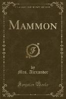 Mammon (Classic Reprint)