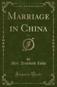 Marriage in China, Vol. 5 (Classic Reprint)