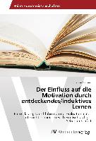 Der Einfluss auf die Motivation durch entdeckendes/induktives Lernen