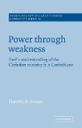 Power through Weakness