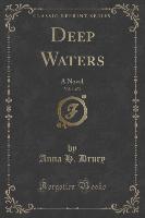 Deep Waters, Vol. 1 of 3