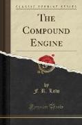 The Compound Engine (Classic Reprint)