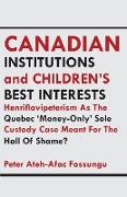 Canadian Institutions And Children's Best Interests