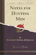 Notes for Hunting Men (Classic Reprint)