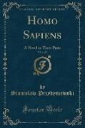 Homo Sapiens, Vol. 1 of 3