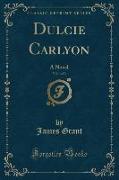 Dulcie Carlyon, Vol. 1 of 3