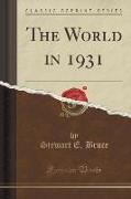 The World in 1931 (Classic Reprint)