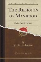 The Religion of Manhood