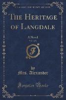 The Heritage of Langdale, Vol. 3 of 3