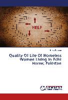 Quality Of Life Of Homeless Women Living In Edhi Home, Pakistan