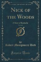 Nick of the Woods, Vol. 2 of 2