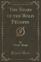 The Story of the Bold Pécopin (Classic Reprint)