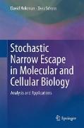 Stochastic Narrow Escape in Molecular and Cellular Biology