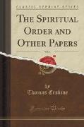 The Spiritual Order and Other Papers, Vol. 3 (Classic Reprint)