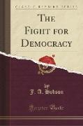 The Fight for Democracy (Classic Reprint)