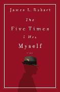 The Five Times I Met Myself