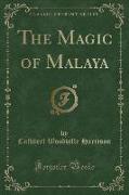 The Magic of Malaya (Classic Reprint)