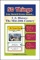 50 Things You Should Know about U.S. History: The Mid-20th Century Flash Cards