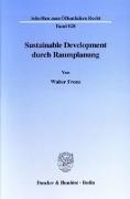 Sustainable Development durch Raumplanung