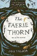 The Faerie Thorn: And Other Stories