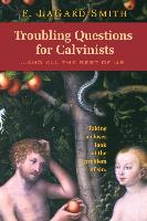 Troubling Questions for Calvinists
