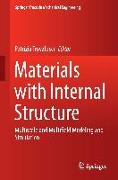 Materials with Internal Structure