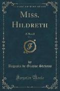 Miss. Hildreth, Vol. 1